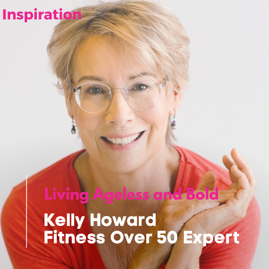 Fit, Active, and Ageless: Embracing Lifelong Health and Fitness with Kelly Howard